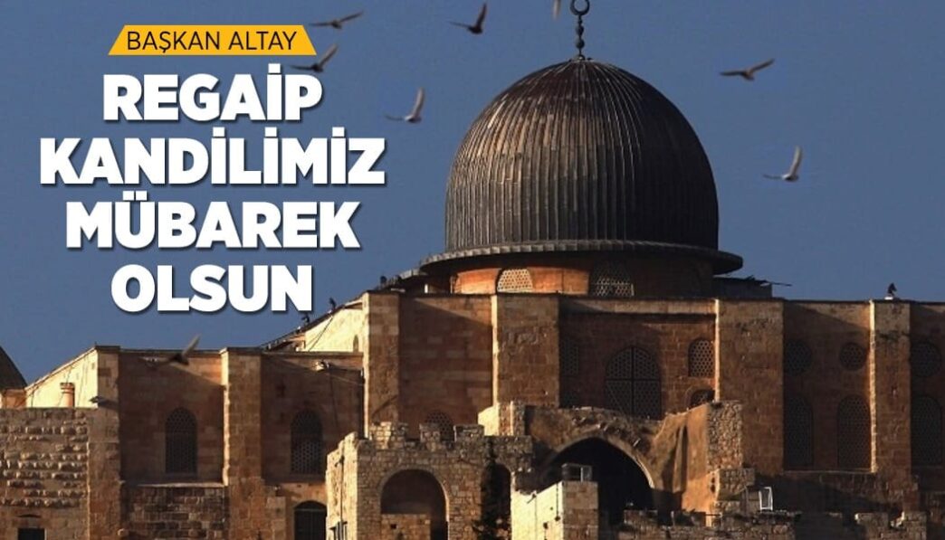 Konya Büyükşehir Belediye Başkanı Uğur İbrahim Altay, mübarek üç ayların gelişi ve Regaip Kandili vesilesiyle bir mesaj yayımladı.