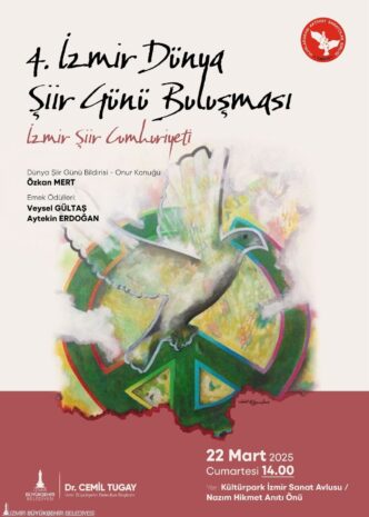 İzmir Büyükşehir Belediyesi, Dünya Şiir Günü etkinlikleri kapsamında 22 Mart’ta 4. İzmir Dünya Şiir Günü Buluşması’na ev sahipliği yapacak. Buluşmada 14 dilde şiirler okunacak.