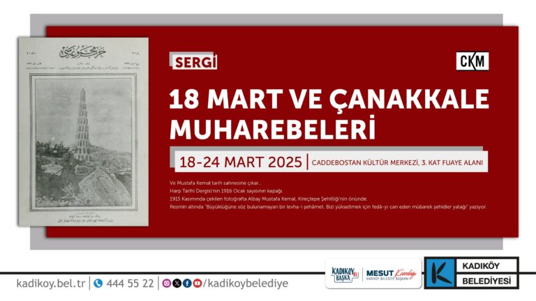 Kadıköy Belediyesi, 18 Mart Çanakkale Zaferi ve Şehitleri Anma Günü’nde sergi ve özel bir seminer düzenliyor.