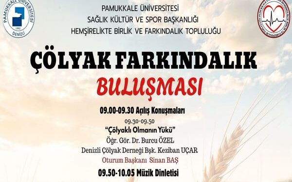 Pamukkale Üniversitesi’nde “Çölyak Farkındalık Buluşması”