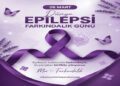 26 Mart Epilepsi Farkındalık Günü Ama Diğerlerinden Farklı Olacak