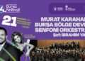 64. Uluslararası Bursa Festivali Murat Karahan konseriyle başlıyor