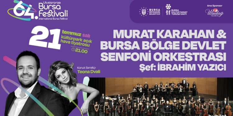 64. Uluslararası Bursa Festivali Murat Karahan konseriyle başlıyor
