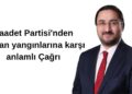 Saadet Partisi’nden Orman Yangınlarına Karşı Kapsamlı Çağrı