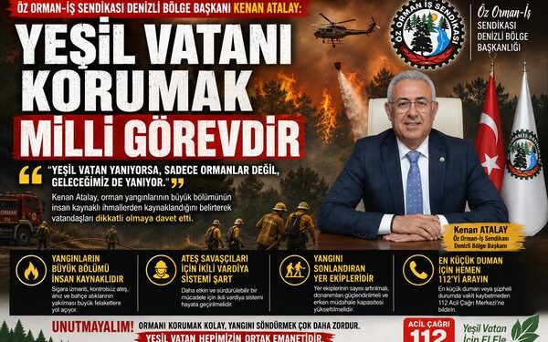 Kenan Atalay: “Yeşil Vatan Yanıyorsa, Geleceğimiz de Yanıyor”