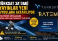 TÜRKSAT 3A’DAKİ YAYINLAR YENİ UYDULARA AKTARILIYOR