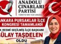 Pursaklar’da Anadolu Çınarları Partisi İlçe Kongresi Tamamlandı