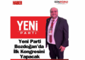 Yeni Parti Bozdoğan’da İlk Kongresini Yapacak