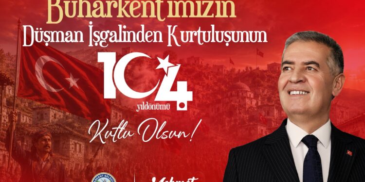 Buharkent Kurtuluşunun 104. Yılını Coşkuyla Kutlayacak