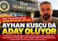 Borsa’da Seçim Kızışıyor : Ayhan KUŞÇU da Aday”